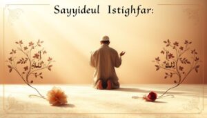 keutamaan doa sayyidul istighfar